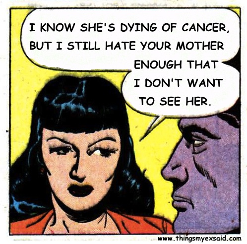 I still hate your mother